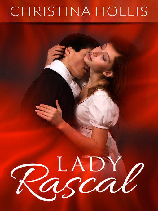 Title details for Lady Rascal by Christina Hollis - Available